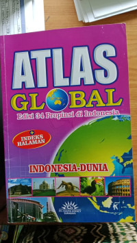 Image of ATLAS GLOBAL EDISI 34 PROPINSI DI INDONESIA