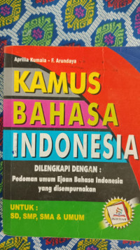 Image of KAMUS BAHASA INDONESIA DILENGKAPI DENGAN PEDOMAN UMUM EJAAN BAHASA INDONESIA YANG DISEMPURNAKAN
