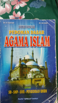 Image of BUKU PINTAR PEDOMAN DASAR AGAMA ISLAM