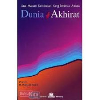 Image of Dua Macam Kehidupan Yang Berbeda Antara Dunia dan Akhirat