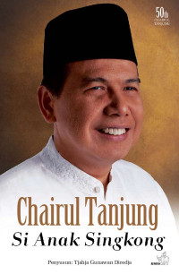 Image of Chairul Tanjung  Si Anak Singkong