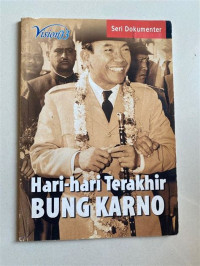 Image of Hari-Hari Terahir Bung Karno