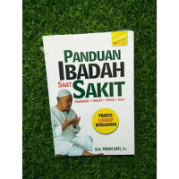 Image of Panduan Ibadah Saat Sakit Thaharah.Shalat.Puasa.Haji
