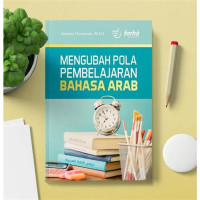 Image of Mengubah Pola Pembelajaran Bahasa Arab